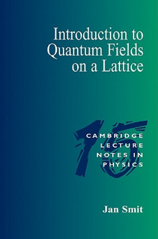 Carte Introduction to Quantum Fields on a Lattice Jan Smit