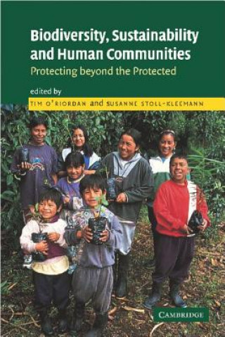 Kniha Biodiversity, Sustainability and Human Communities Tim O`RiordanSusanne Stoll-Kleemann