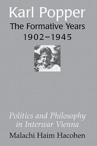 Kniha Karl Popper - The Formative Years, 1902-1945 Malachi Haim Hacohen