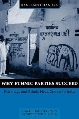 Könyv Why Ethnic Parties Succeed Kanchan Chandra