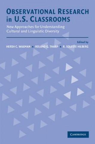 Książka Observational Research in U.S. Classrooms Hersh C. WaxmanRoland G. TharpR. Soleste Hilberg