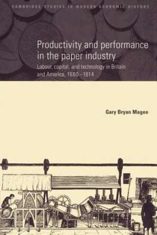 Könyv Productivity and Performance in the Paper Industry Gary Bryan Magee