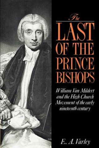 Kniha Last of the Prince Bishops E. A. Varley