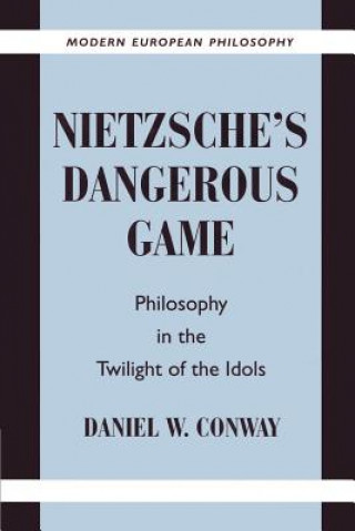 Libro Nietzsche's Dangerous Game Daniel W. Conway
