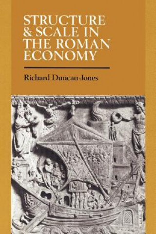Книга Structure and Scale in the Roman Economy Richard Duncan-Jones