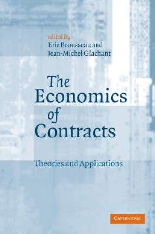 Kniha Economics of Contracts Eric BrousseauJean-Michel Glachant
