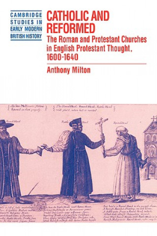 Книга Catholic and Reformed Anthony Milton