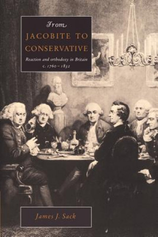 Buch From Jacobite to Conservative James J. Sack