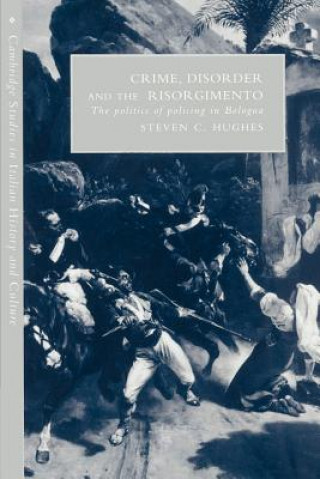 Carte Crime, Disorder, and the Risorgimento Steven C. Hughes