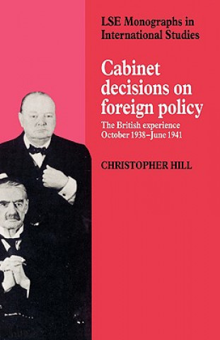 Kniha Cabinet Decisions on Foreign Policy Christopher Hill