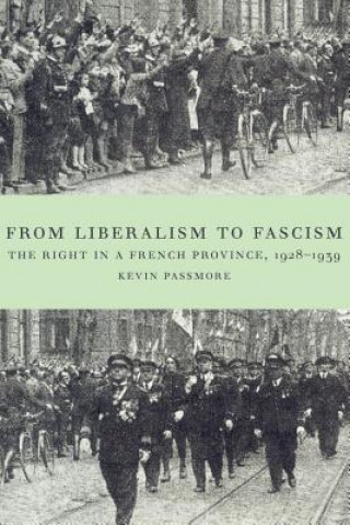 Carte From Liberalism to Fascism Kevin Passmore