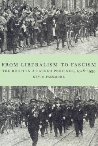 Kniha From Liberalism to Fascism Kevin Passmore