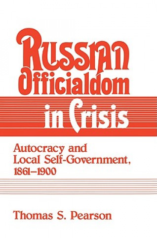 Buch Russian Officialdom in Crisis Thomas S. Pearson