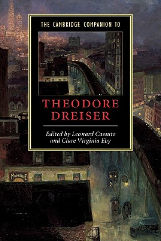 Kniha Cambridge Companion to Theodore Dreiser Leonard CassutoClare Virginia Eby