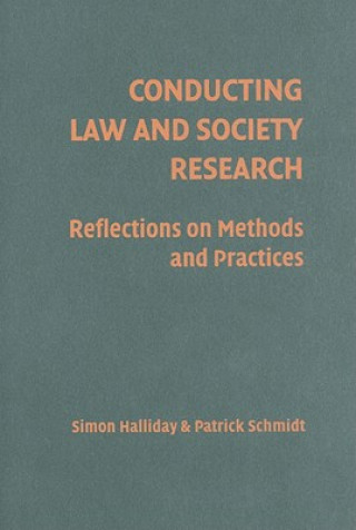 Könyv Conducting Law and Society Research Simon HallidayPatrick  Schmidt