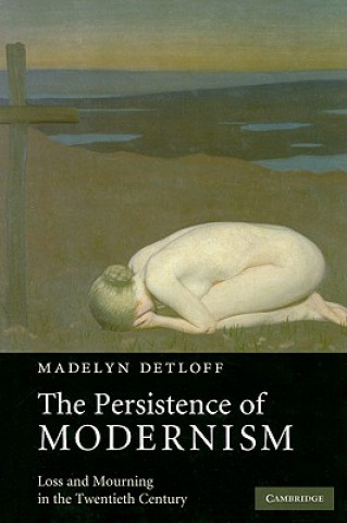Carte Persistence of Modernism Madelyn Detloff