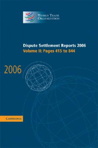 Kniha Dispute Settlement Reports 2006: Volume 2, Pages 415-844 World Trade Organization