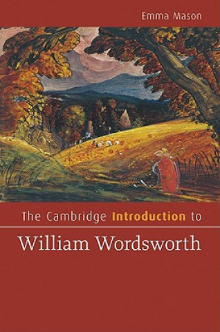 Kniha Cambridge Introduction to William Wordsworth Emma Mason