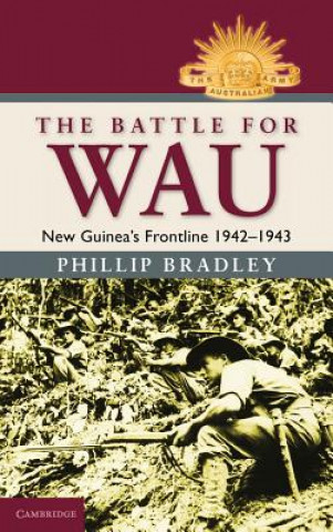 Книга Battle for Wau Phillip  Bradley