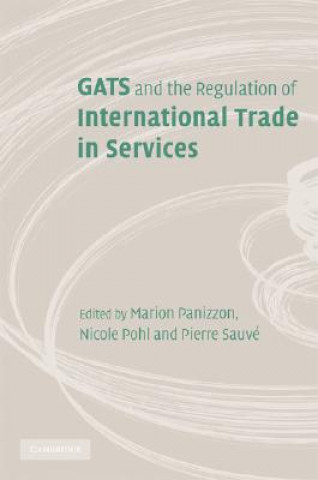 Knjiga GATS and the Regulation of International Trade in Services Marion PanizzonNicole PohlPierre Sauvé