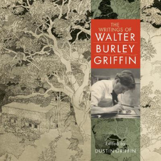 Książka Writings of Walter Burley Griffin Dustin Griffin