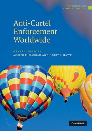 Carte Anti-Cartel Enforcement Worldwide 3 Volume Hardback Set Maher M. DabbahBarry E. Hawk