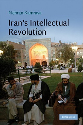 Könyv Iran's Intellectual Revolution Mehran Kamrava