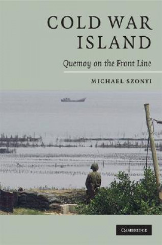 Kniha Cold War Island Michael Szonyi