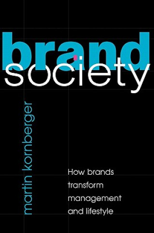 Livre Brand Society Martin Kornberger