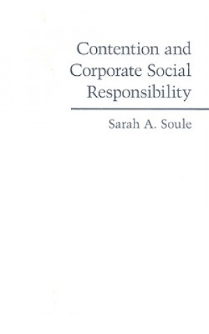 Kniha Contention and Corporate Social Responsibility Sarah A. Soule