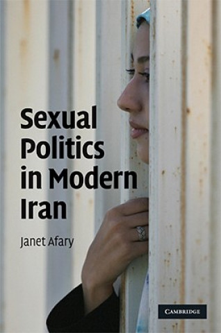 Book Sexual Politics in Modern Iran Janet Afary