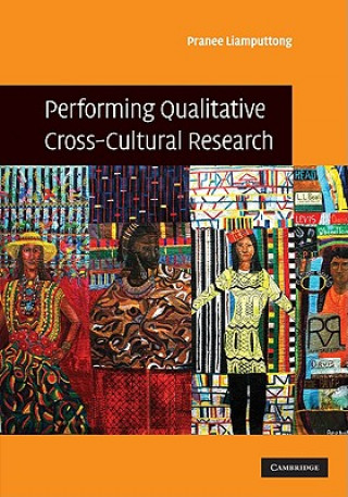 Könyv Performing Qualitative Cross-Cultural Research Pranee Liamputtong