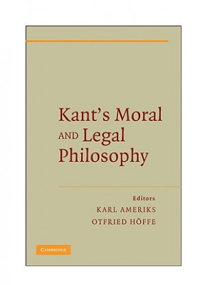 Kniha Kant's Moral and Legal Philosophy Karl AmeriksOtfried Hoeffe