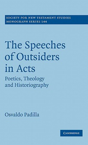 Knjiga Speeches of Outsiders in Acts Osvaldo Padilla