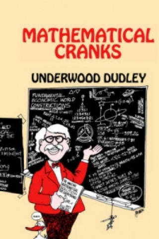 Knjiga Mathematical Cranks Underwood Dudley