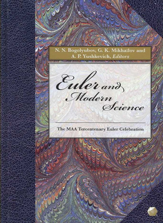 Könyv Euler and Modern Science N. N. BogolyubovG. K. MikhailovA. P. YushkevichRobert Burns