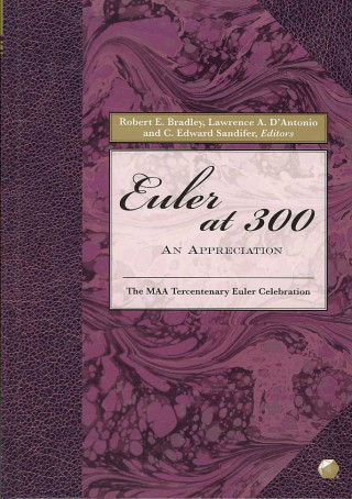 Buch Euler at 300: An Appreciation Robert E. BradleyLawrence A. D`AntonioC. Edward Sandifer