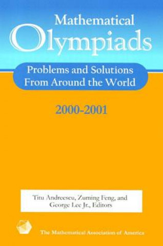 Kniha Mathematical Olympiads 2000-2001 Titu AndreescuZuming FengGeorge Lee