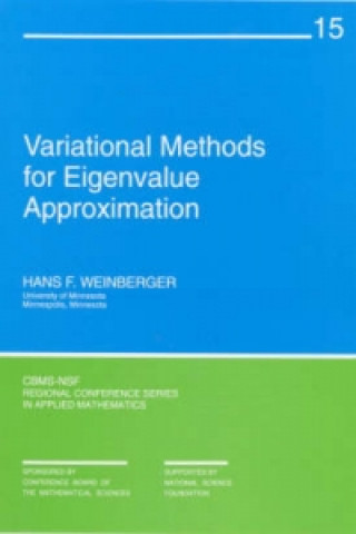 Knjiga Variational Methods for Eigenvalue Approximation Hans F.  Weinberger