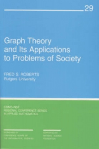 Kniha Graph Theory and its Applications to Problems of Society Fred S. Roberts