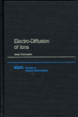 Kniha Electro-diffusion of Ions Isaak Rubinstein