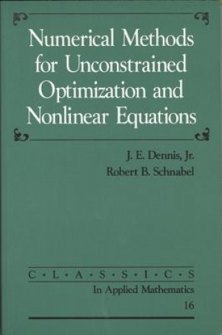 Book Numerical Methods for Unconstrained Optimization and Nonlinear Equations J. E.  DennisRobert B.  Schnabel