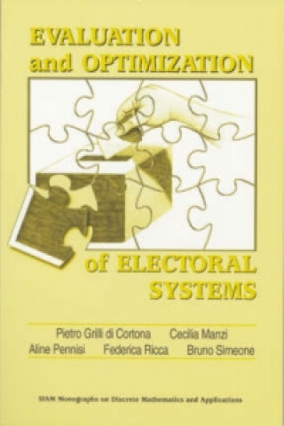 Könyv Evaluation and Optimization of Electoral Systems Pietro  Grilli di CortonaCecilia  ManziAline  PennisiFederica Ricca