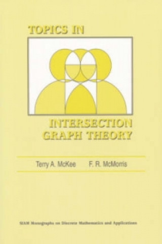Книга Topics in Intersection Graph Theory Terry A.  McKeeF. R. McMorris