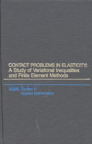 Kniha Contact Problems in Elasticity N.  KikuchiJ. T. Oden