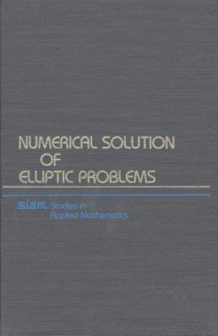 Book Numerical Solution of Elliptic Problems Garrett  BirkhoffRobert E. Lynch