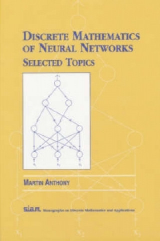 Kniha Discrete Mathematics of Neural Networks Martin Anthony