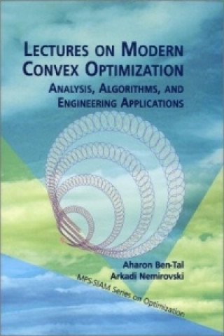 Kniha Lectures on Modern Convex Optimization Aharon  Ben-TalArkadi Nemirovski