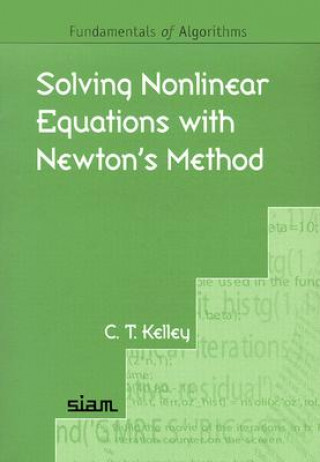 Книга Solving Nonlinear Equations with Newton's Method C. T. Kelley