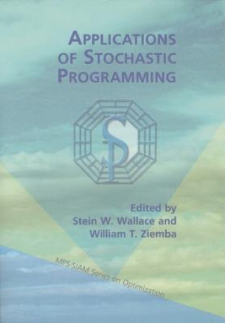 Knjiga Applications of Stochastic Programming Stein W. WallaceWilliam T. Ziemba